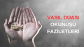 Vasıl Duası Nedir? Sevdiğine Kavuşma Duası Vasıl Duası Ne İçin Ve Nasıl Okunur?