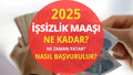 2025 İşsizlik Maaşı Ne Kadar? İşsizlik Maaşı Hesaplama, 2025 İŞKUR İşsizlik Maaşı Başvuru Şartları