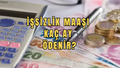 İŞSİZLİK MAAŞI NE KADAR, KAÇ AY ALINIR? İŞSİZLİK MAAŞI NASIL ALINIR?