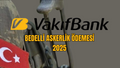 Vakıfbank bedelli askerlik ödemesi nasıl yapılır?