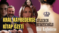 Kral Kaybederse Kitap Özeti Oku, Konusu, Karakterleri ve Sayfa Sayısı