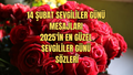 SEVGİLİLER GÜNÜ MESAJLARI 2025 RESİMLİ, KOMİK, GÖRSELLİ | En farklı, en özel Sevgililer Günü mesajı