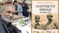 Yaşar Gürsoy’un kaleminden; Atatürk’ün sırdaşı Fuat Bulca’nın yaşamı kitap oldu