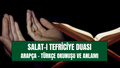 Salatı Tefriciye Duası Türkçe, Arapça Okunuşu ve Anlamı: 4444 Salatı Tefriciye Okumanın Faziletleri