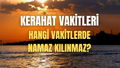 Kerahat vakti nedir, kerahat vakitleri nelerdir? Diyanet kerahat (kerahet) vakitleri