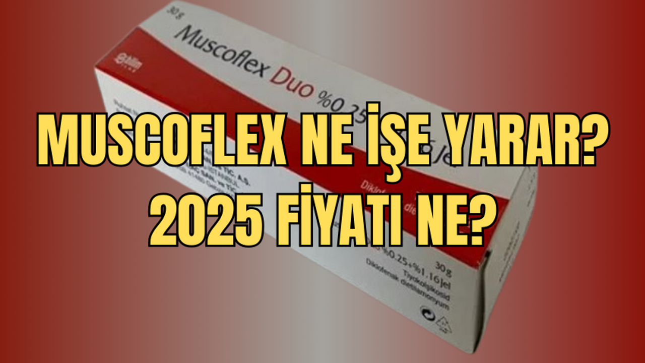 Muscoflex ne işe yarar, nasıl kullanılır? Muscoflex fiyatı ne kadar 2025?