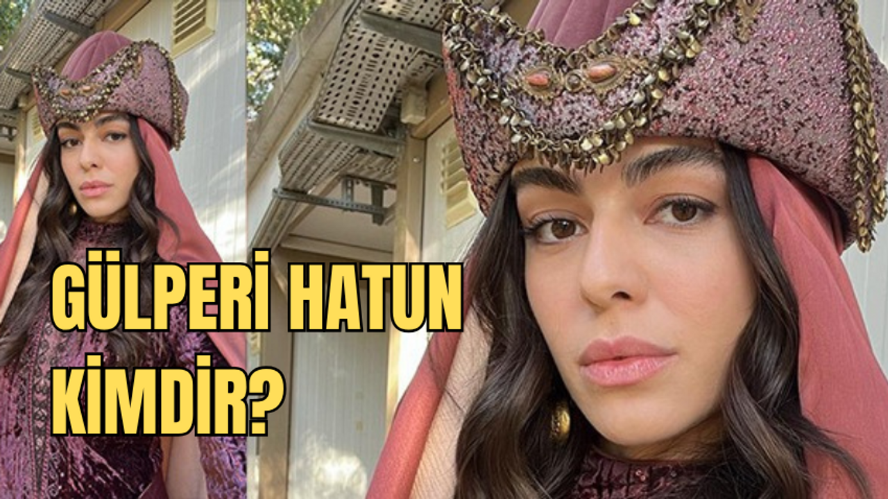 Mehmed Fetihler Sultanı Gülperi Hatun Kimdir? Gülperi Hatun Hakkında Tarihî Bilgiler