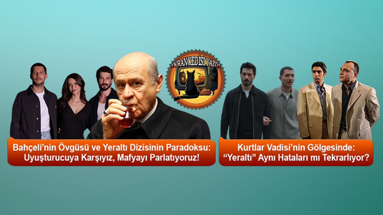 Kurtlar Vadisi’nin Gölgesinde: “Yeraltı” Aynı Hataları mı Tekrarlıyor?