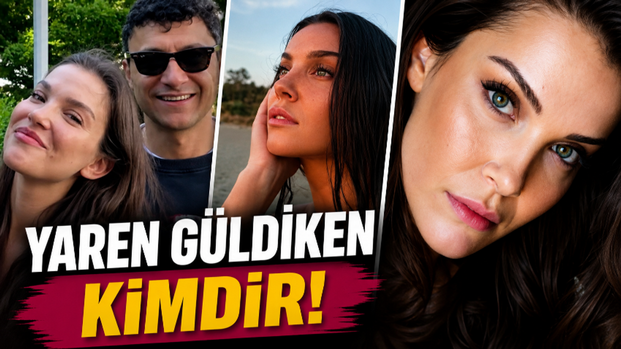 Yaren Güldiken kimdir, kaç yaşında, nereli? Yaren Güldiken'i