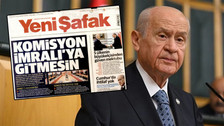 Yeni Şafak'tan Bahçeli'ye açık açık İmralı resti! "Komisyon İmralı'ya gitmesin"