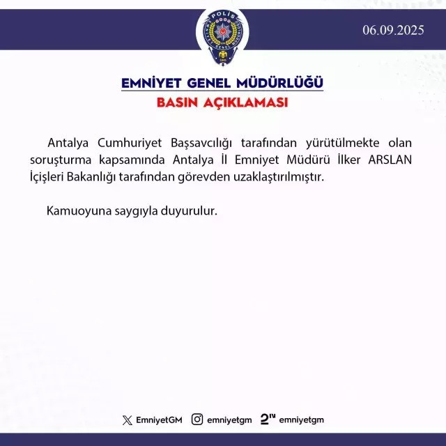 Emniyet Genel Müdürlüğü açıkladı: Antalya Emniyet Müdürü görevden uzaklaştırıldı - Resim : 1