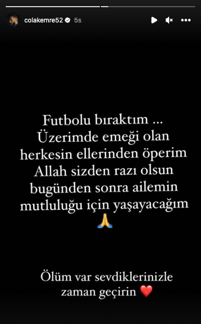 Emre Çolak futbolu bıraktığını açıkladı! ‘Ölüm var, sevdiklerinizle zaman geçirin…’ - Resim : 1