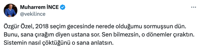 Muharrem İnce'den seçim gecesini hatırlatan Özgür Özel’e olay yanıt! - Resim : 1