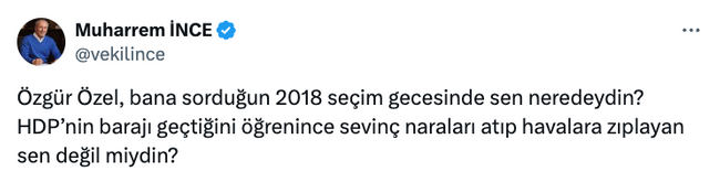 Muharrem İnce'den seçim gecesini hatırlatan Özgür Özel’e olay yanıt! - Resim : 2