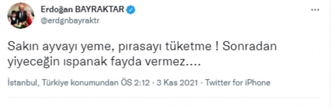 Erdoğan Bayraktar'dan ilginç paylaşım: "Sakın ayvayı yeme!" - Resim : 1