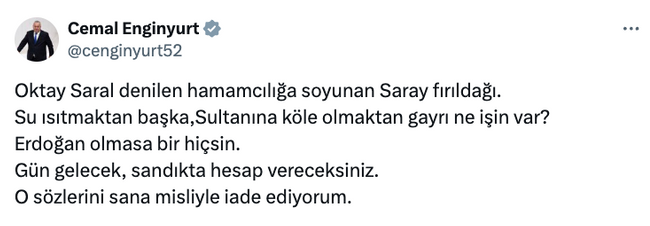 Başdanışman Oktay Saral, Cemal Enginyurt’a ateş püskürdü! ‘Lâfa bakılmaz fırıldak Cemal…’ - Resim : 2