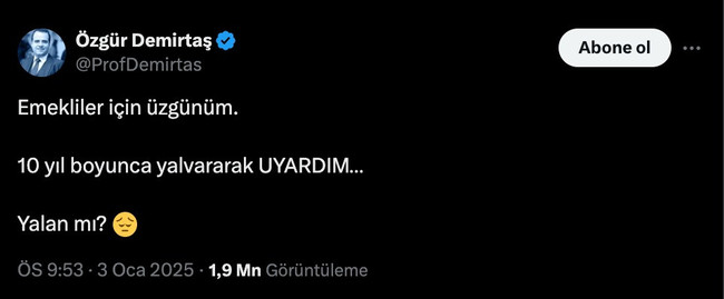 Prof. Özgür Demirtaş'dan 'emekli' paylaşımı: 10 yıl boyunca yalvararak uyardım - Resim : 1