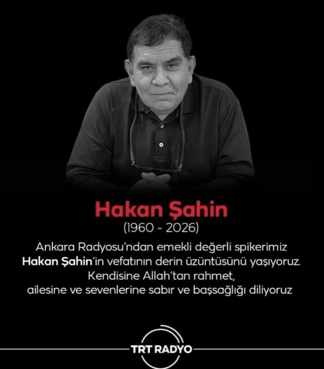 TRT&rsquo;nin emektar spikeri Hakan Şahin hayatını kaybetti - Resim : 1