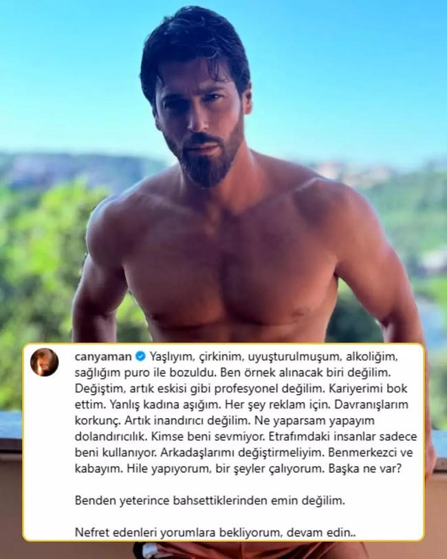 Can Yaman sosyal medyadan paylaştı, gündem oldu: "Yaşlıyım, çirkinim, alkoliğim, sağlığım bozuldu" - Resim : 1
