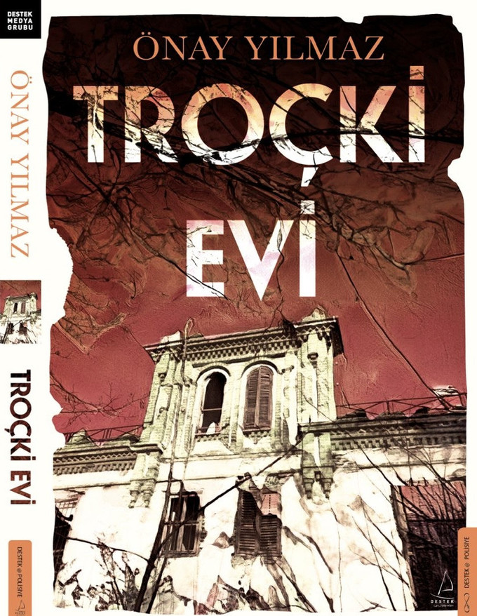 Usta polisiye yazarı Önay Yılmaz’dan yeni kitap: Troçki Evi - Resim : 1
