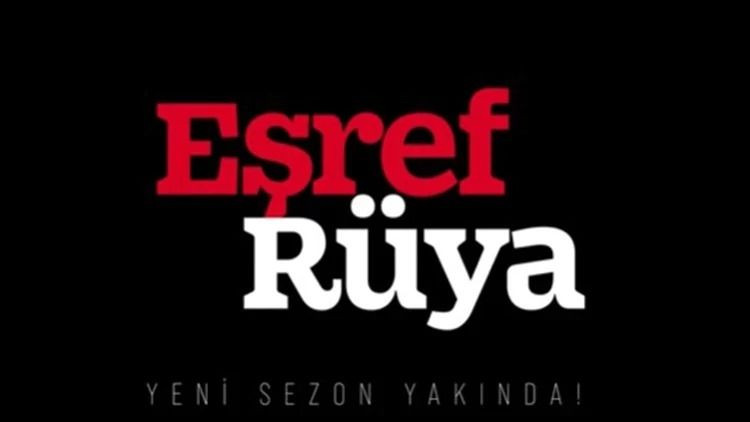 Eşref Rüya yeni sezon ne zaman başlıyor? Kanal D Eşref Rüya 2. sezon ne zaman yayınlanacak? - Sayfa 3