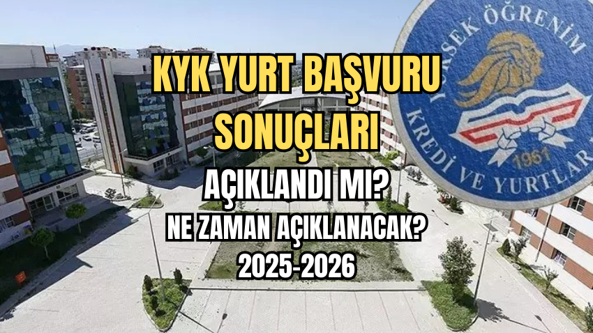 KYK yurt başvuru sonuçları 2025 açıklandı mı, ne zaman açıklanacak? Gözler GSB ve YURTKUR'da! - Sayfa 1