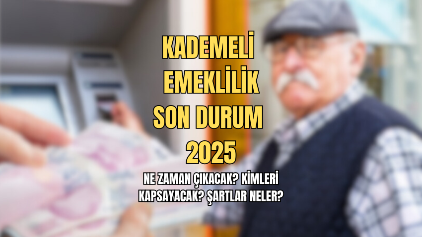 KADEMELİ EMEKLİLİK 2025 SON DAKİKA || 2000-2008 arası kademeli (erken) emeklilik gelecek mi? - Sayfa 1
