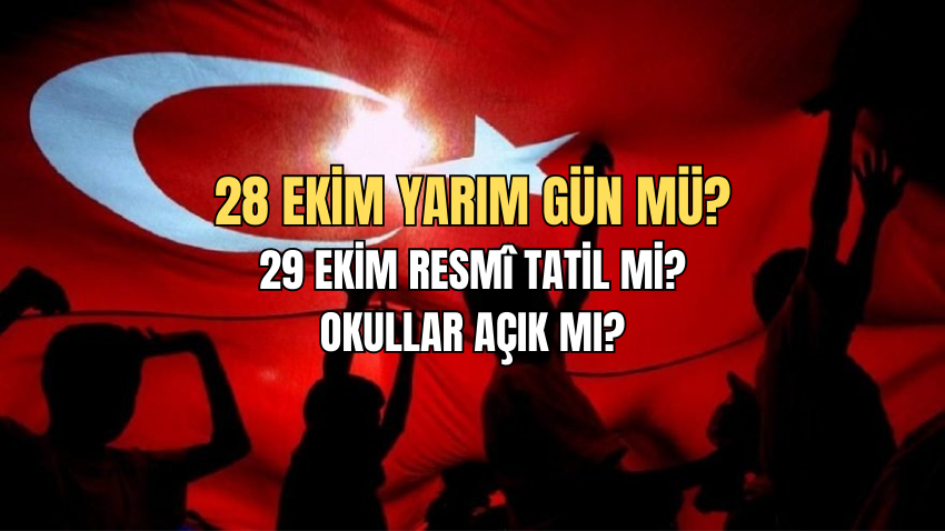 28 Ekim yarım gün mü, 29 Ekim resmi tatil mi? 5 gün tatil müjdesi! 27-28 Ekim tam gün tatil mi? - Sayfa 1