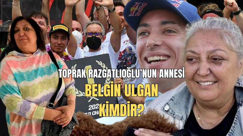 Toprak Razgatlıoğlu'nun annesi kim? Belgin Ulgan kimdir, kaç yaşında, nereli? - Sayfa 1