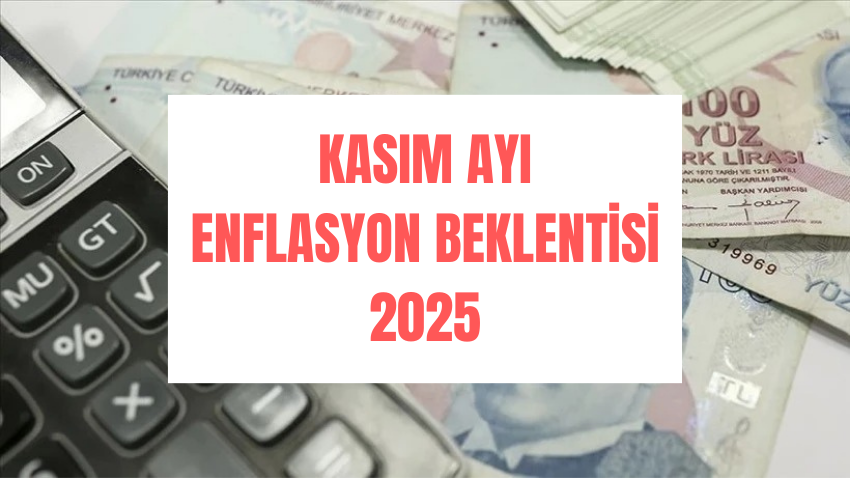 KASIM AYI ENFLASYON BEKLENTİSİ 2025 || TÜİK enflasyon rakamları ne zaman açıklanacak? - Sayfa 1