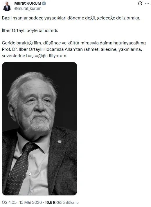 Hayatını kaybeden Prof. Dr. İlber Ortaylı için siyasilerden taziye mesajları - Sayfa 15