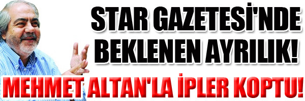 İŞTE MEHMET ALTAN'IN STAR GAZETESİ'NDE YAYINLANMAYAN O YAZISI! - Resim : 1