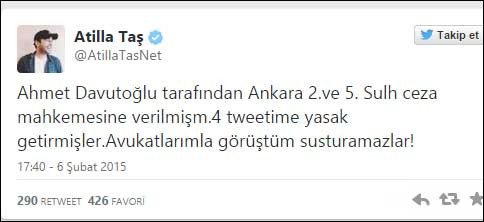 Davutoğlu'nun mahkemeye verdiği Atilla Taş'ın 4 tweetine yasak! - Resim : 1